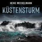 Küstensturm: Fehmarn-Krimi (Kommissare Westermann und Hartwig 6) af Heike Meckelmann