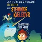 Rex Dexter og de stendøde kæledyr - en (stød)tand for meget af Aaron Reynolds