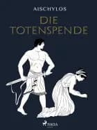 Die Totenspende af Aischylos