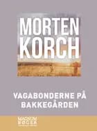 Vagabonderne på Bakkegården af Morten Korch