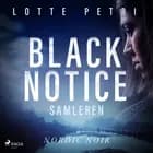 Black notice - Samleren af Lotte Petri