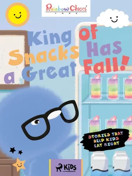 Rainbow Chicks - Stories That Help Kids Eat Right - King of Snacks Has a Great Fall! af TThunDer Animation