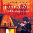 Don Prusòt e il delitto alla bocciofila af Giuseppe Grinza