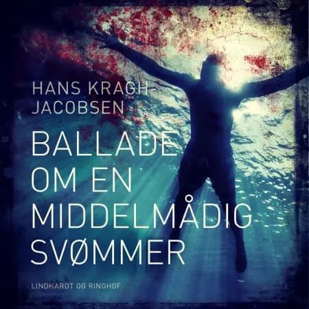 Ballade om en middelmådig svømmer af Hans Kragh-Jacobsen