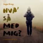 Hva' så med mig? af Inge Krog Holt