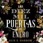Las diez mil puertas de Enero af Alix E. Harrow