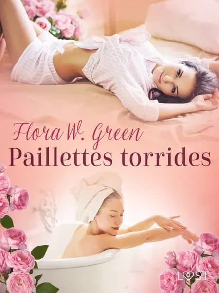 Paillettes torrides - Une nouvelle érotique af Flora W. Green