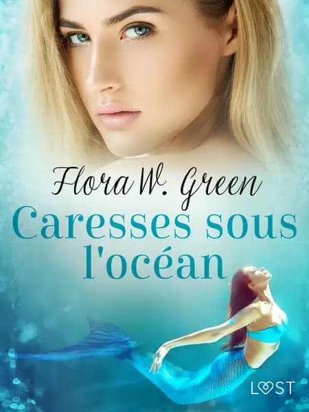 Caresses sous l'océan - Une nouvelle érotique af Flora W. Green
