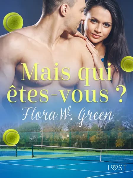 Mais qui êtes-vous ? - Une nouvelle érotique af Flora W. Green