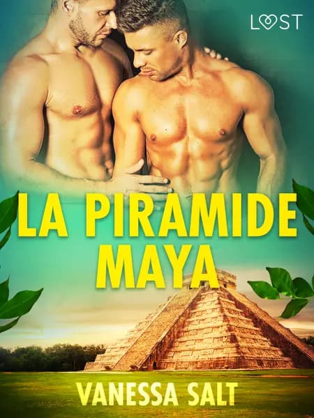 La piramide Maya - Un racconto erotico af Vanessa Salt