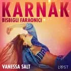 Karnak: bisbigli faraonici - Racconto erotico af Vanessa Salt