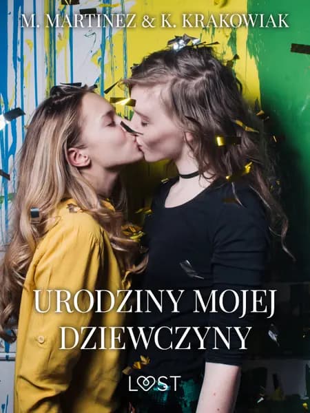 Urodziny mojej dziewczyny - lesbijskie opowiadanie erotyczne af M. Martinez