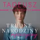 Trudne narodziny mężczyzny af Tadeusz Kwiatkowski