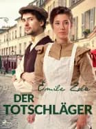 Der Totschläger af Émile Zola