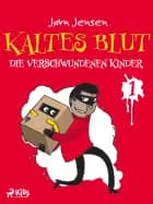 Kaltes Blut 1: Die verschwundenen Kinder af Jørn Jensen