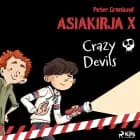 Asiakirja X - Crazy Devils af Peter Grønlund