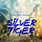 Silver tiger af Hans Peter Rolfsen