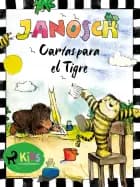 Cartas para el Tigre af Janosch