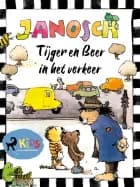 Tijger en Beer in het verkeer af Janosch