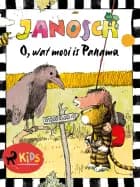 O, wat mooi is Panama af Janosch