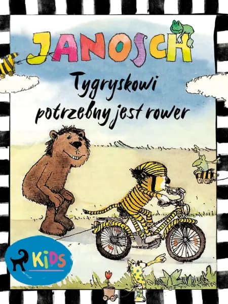 Tygryskowi potrzebny jest rower af Janosch