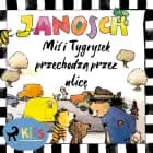 Miś i Tygrysek przechodzą przez ulicę af Janosch
