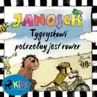 Tygryskowi potrzebny jest rower af Janosch