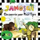 Du courrier pour Petit Tigre af Janosch