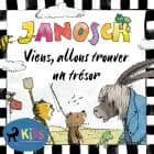 Viens, allons trouver un trésor af Janosch