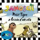 Petit Tigre a besoin d’un vélo af Janosch