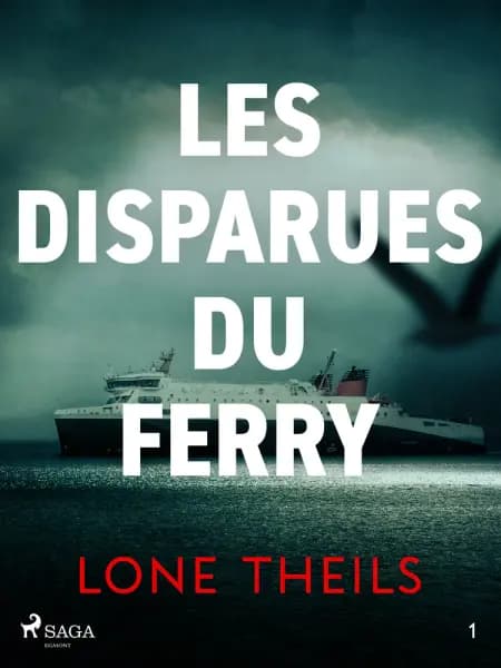 Nora Sand : Les Disparues du ferry af Lone Theils