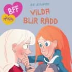 BFF - Vilda blir rädd af Line Leonhardt