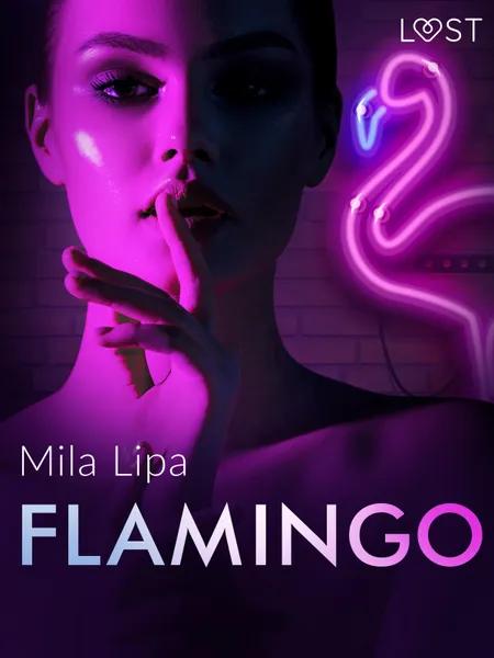 Flamingo - opowiadanie erotyczne af Mila Lipa