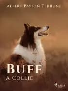 Buff: A Collie af Albert Payson Terhune