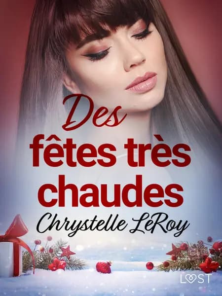 Des fêtes très chaudes - Une nouvelle érotique de Noël af Chrystelle LeRoy