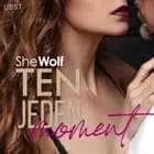 Ten jeden moment - opowiadanie erotyczne af SheWolf