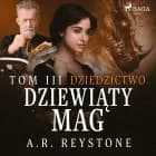 Dziewiąty Mag. Dziedzictwo. Tom 3 af A.R. Reystone