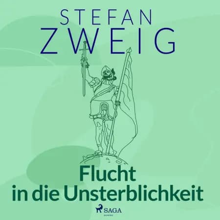 Flucht in die Unsterblichkeit. Acht historische Miniaturen af Stefan Zweig