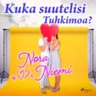 Kuka suutelisi Tuhkimoa? af Nora Niemi