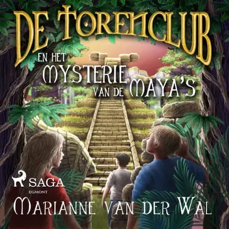 De Torenclub en het mysterie van de Maya's af Marianne van der Wal