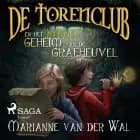 De Torenclub en het geheim van de grafheuvel af Marianne van der Wal