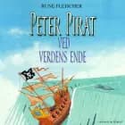 Peter Pirat ved verdens ende af Rune Fleischer