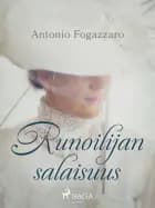 Runoilijan salaisuus af Antonio Fogazzaro
