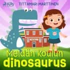 Meidän koulun dinosaurus af Tittamari Marttinen