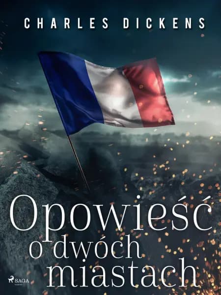 Opowieść o dwóch miastach af Charles Dickens