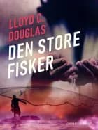 Den store fisker af Lloyd C. Douglas