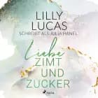 Liebe, Zimt und Zucker af Lilly Lucas