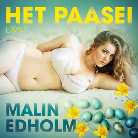 Het paasei - Erotisch verhaal af Malin Edholm