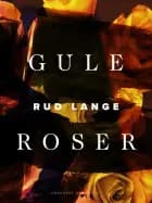 Gule roser af Rud Lange