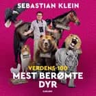 Verdens 100 mest berømte dyr af Sebastian Klein